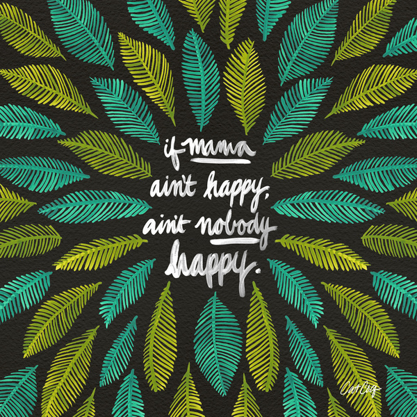 If Mama Ain't Happy by Cat Coquillette