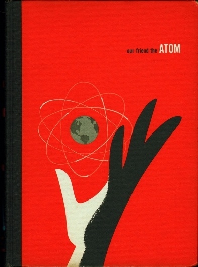 All sizes | Our Friend the Atom cover | Flickr - Photo Sharing! #book #friend #the #cover #our #atom