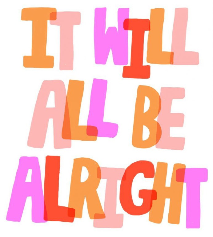 IT Will All Be Alright