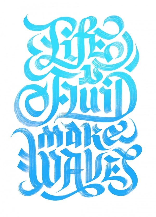 Erik Marinovich – Friends of Type – The Fox is Black – Life is Fluid Make Waves #drawn #hand #typography