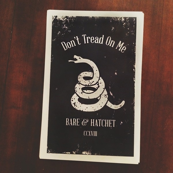 Don't Tread On Me Poster: Bare & Hatchet #americana #clothing #apparel #print #design #snake #letter #poster #typography