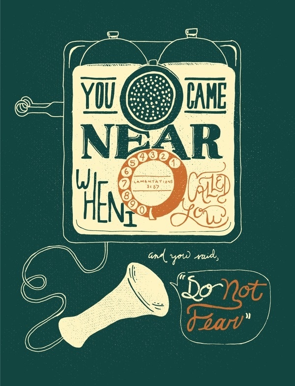 6/52: Lamentations 3:57 #lettering #called #near #design #fear #drawn #telephone #hand #typography