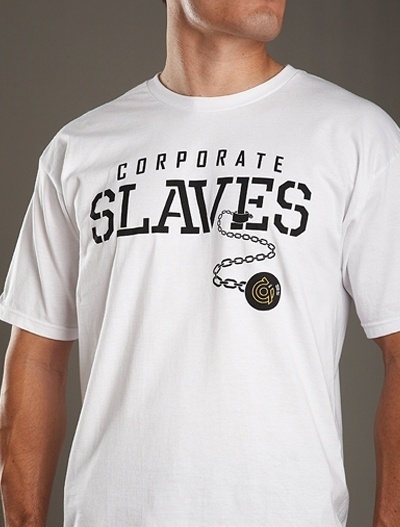 Corporate Slaves White T-Shirt [S11-WHT-Corporate-T] : Calico No.9 Store, Live In The Last #calico #swag #corportate #lookbook #no9 #streetwear #slaves #fashion #style