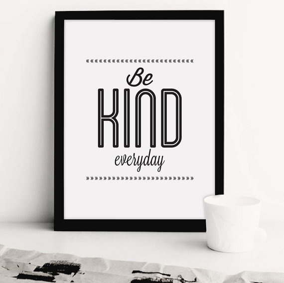 "Be Kind Everyday" #motivation #print #design #printableart #wall #poster #art #iloveprintable #typography