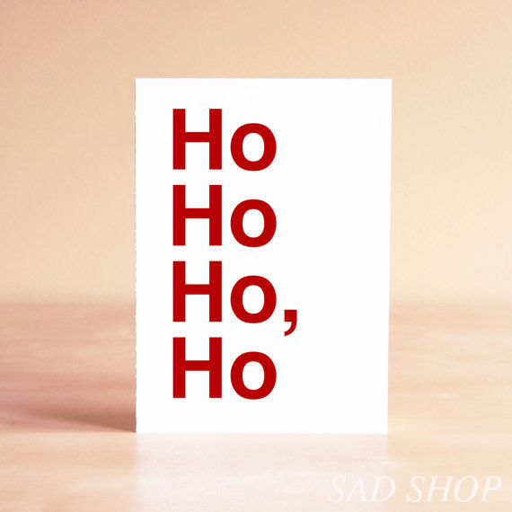 Funny Christmas Card Funny Holiday Card Snarky Christmas Greeting Card Christmas Red Santa Card Ho ho ho, ho #card