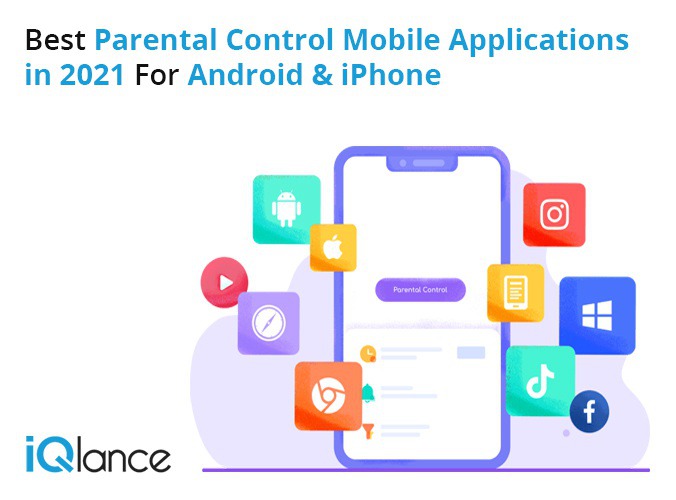 Best Parental Control Mobile Applications In 2021 For Android & IPhone