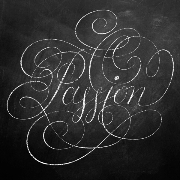Passion (Chalk) on Behance - C Lee https://www.behance.net/gallery/11485051/Passion-(Chalk) #flourish #passion #lettering #script #flourishing #chalk