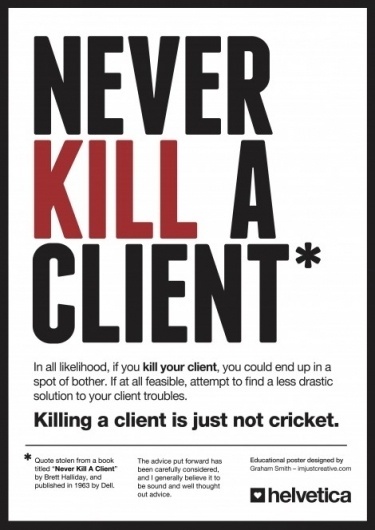 Never Kill A Client Poster For Download | your creative logo designer #poster