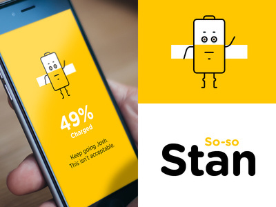 Stan can be your best friend, your worst friend, your saviour, your annoyance. You get the picture... Just keep him charged and things will