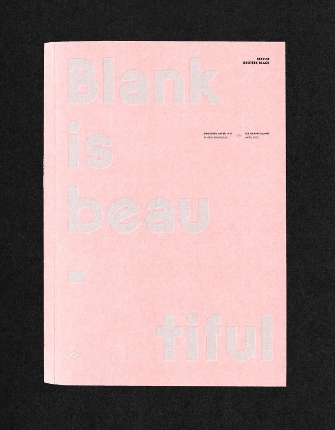 maximetetard: Blank is beautiful ©les graphiquants type : La Berline #color #typography