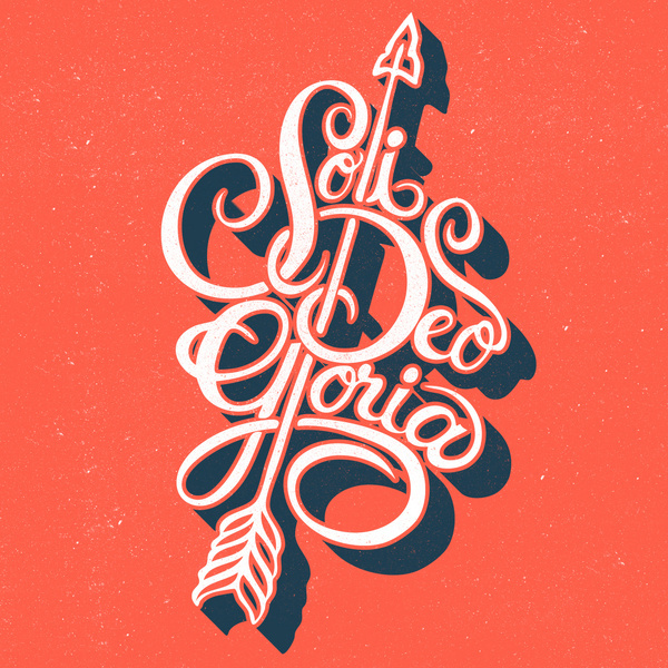 Soli Deo Gloria by Nick D'Amico #nick #lettering #dmico #soli # ...