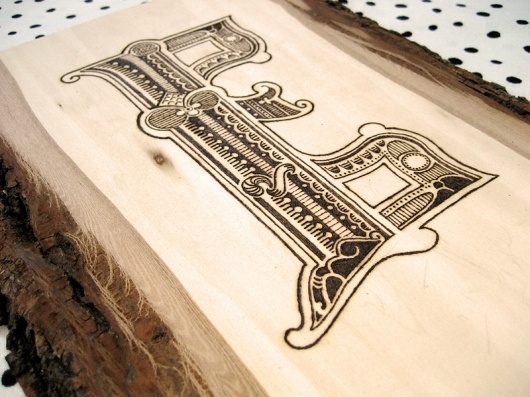 grayhood » Blog Archive » wood burned e - dan gneiding graphic design #burn #type #letter #wood