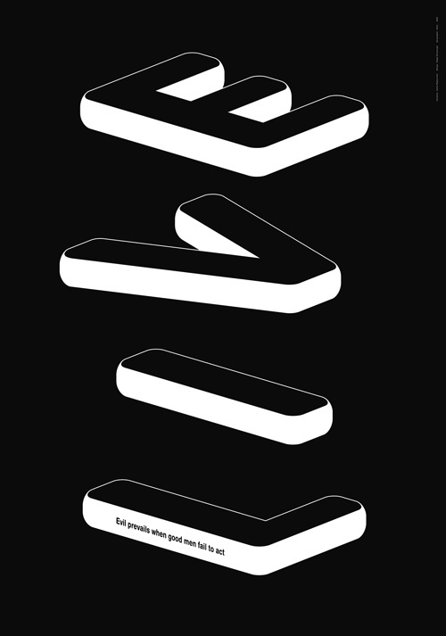 Ralph Schraivogel — Evil prevails when good men fail to act (2009) #type #poster #lettering
