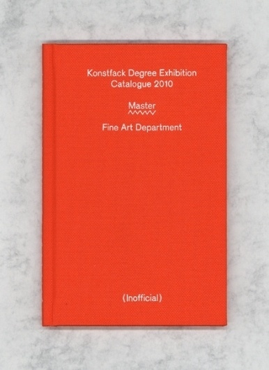 «Konstfack Degree Exhibition Catalogue 2010» (2010) by Aron Kullander-Östling #aron #from #designers #design #book #minimal #stockholm #typography