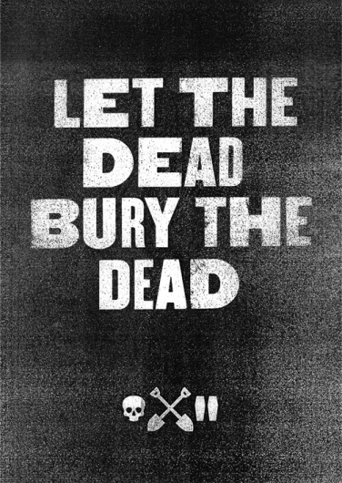 Let The Dead / Bury The Dead - Action Hero #type #xerox #poster
