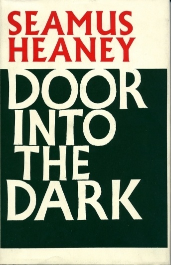 All sizes | Door into the Dark by Seamus Heaney | Flickr - Photo Sharing! #cover #book #typography