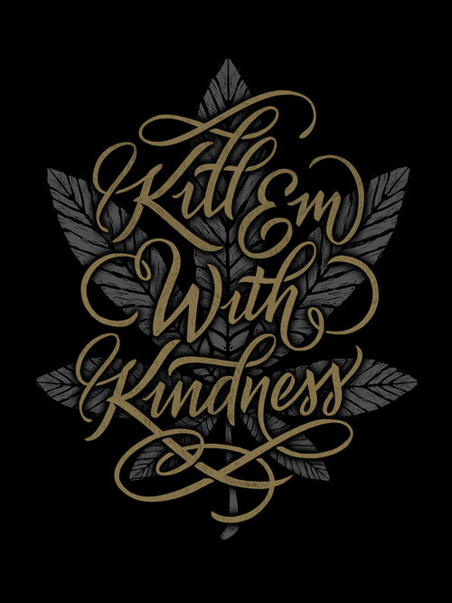 Typeverything.com Kill Em With Kindness by Jason Carter #lettering
