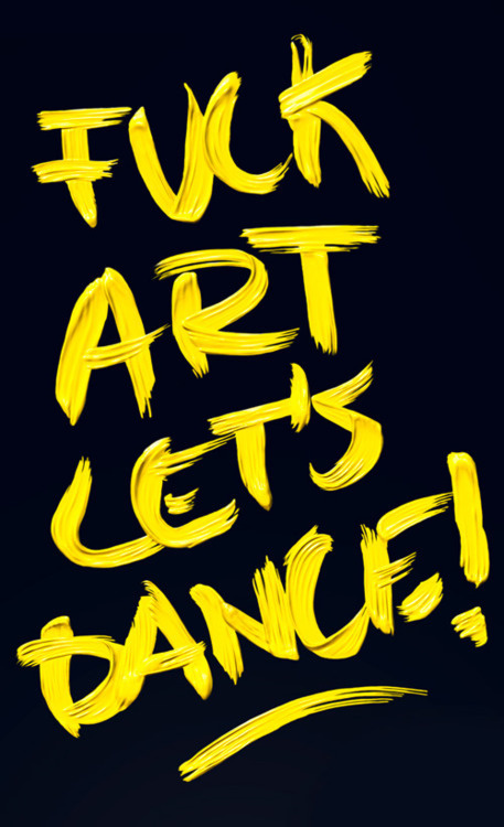 Typeverything.com -Â Fuck Art, Let #fuck #dance #art #type #typography