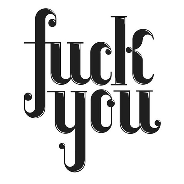 lettering. f*ck you #calligraphy #lettering #serif #graphicdesign #design #poster #typography