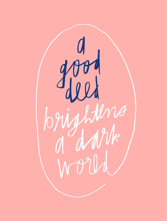 A Good Deed Brightens a Dark World