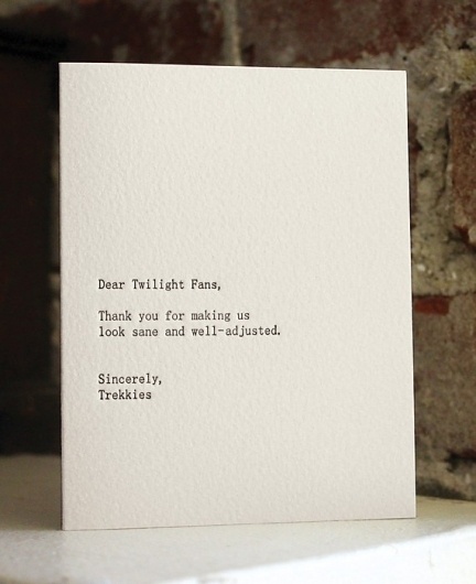 dear twilight fans letterpress card by shopsaplingpress on Etsy #paper #letterpress #twilight #trekkies