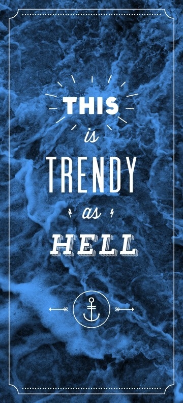 @JeremyTreuden -- trendy design; blah, blah, blah... #circle #text #hell #trendy #white #nautical #photo #design #dots #etc #poster #type #anchor #trend #waves #typography