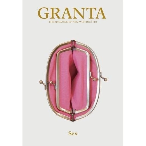 Amazon.com: Granta 110 (9781905881161): John Freeman, Mark Doty, Jeanette Winterson, Yann Faucher, James Lord, Herta Muller #sex #granta #book #vagina #cover #pocket #double #entendre #clever #magazine