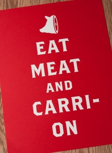 Kryptonite Prints and Apparel - EAT MEAT AND CARRION #pos #meat #eat #poster