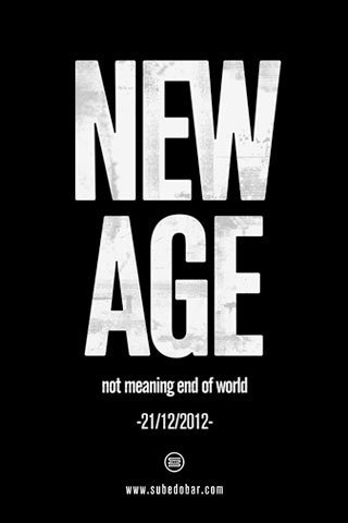 New Age Not end of world free poster set - http://www.subedobar.com/?page=newage #http #2012 #of #free #world #set #age #end #poster #download #wwwsubedobarc #new