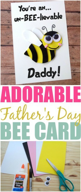 DIY Father's Day Card: You're An Un-BEE-Lievable Daddy - gifts for father to be