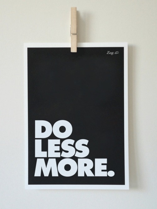 Do less more. #design #graphic #typography