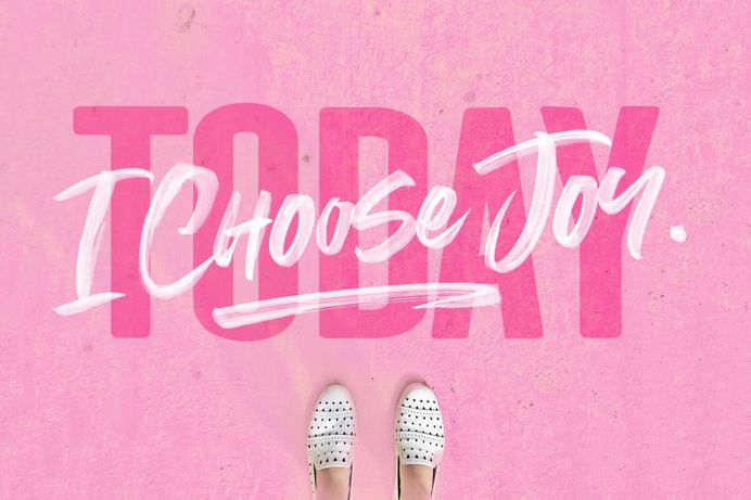 Today, I Choose JOY.
