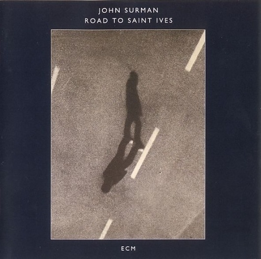 Images for John Surman - Road To Saint Ives #gill #album #sans #cover #ecm #records