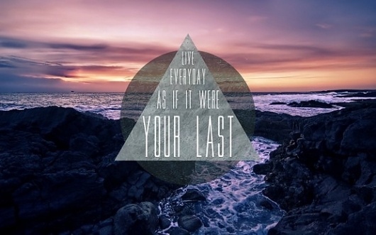 Art / Live Everyday As If It Were Your Last ... My creation #spirit #sunset #art