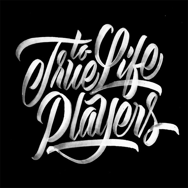 To True Life Players