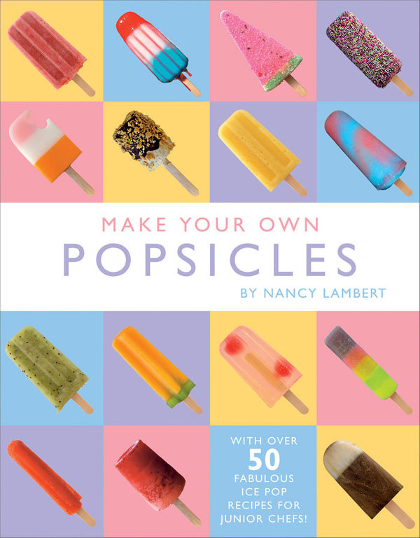 Make your own Popsicles #design #publication #cover #scheme #colour