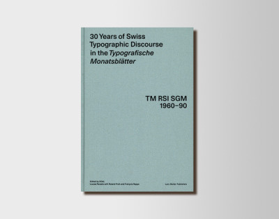30 Years of Swiss Typographic Discourse