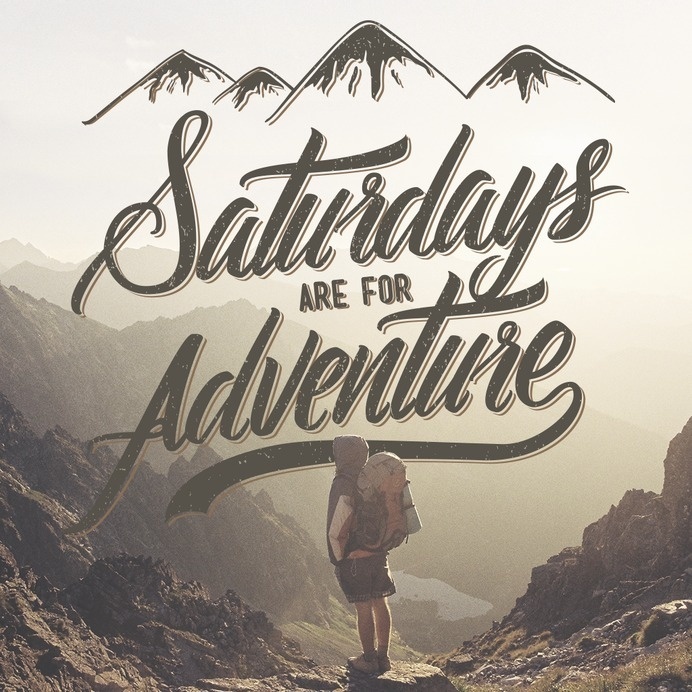 SATURDAYS ARE FOR ADVENTURE #inspiration #adventure #lettering #typography