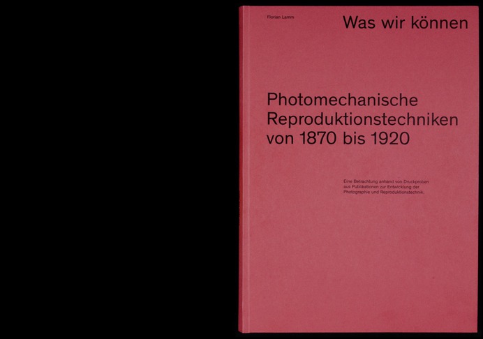 Lamm-Kirch_Florian-Lamm_Was-wir-koennen_photomechanische-Reproduktionstechniken-von-1870-bis-1920_00