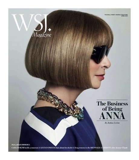 The Wall Street Journal | Magazine April 2011- The Business of Being Anna by Mario Testino #design #graphic #cover #photography #fashion #editorial