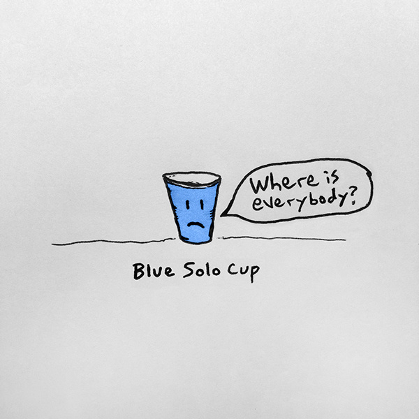 Blue Solo Cup #ink #solo #comic #illustration #humor #pen #blue #alone #paper #cup #sketch
