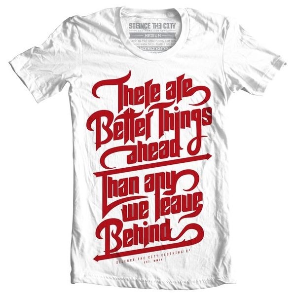 Better Things Ahead #clothing #red #slanted #city #silence #shirt #the #tee #behind #type #better #typography