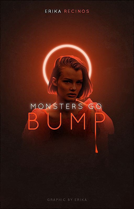 Monsters go bump by Erika