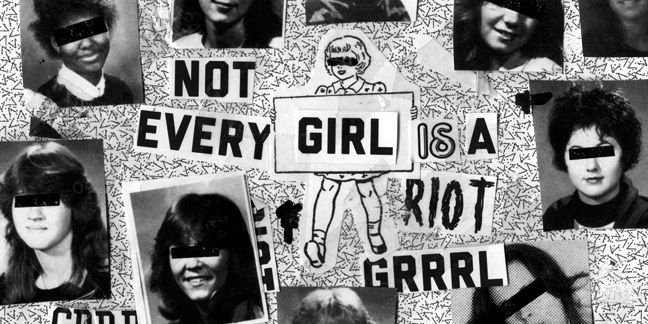 Not Every Girl Is a Riot Grrrl | Pitchfork