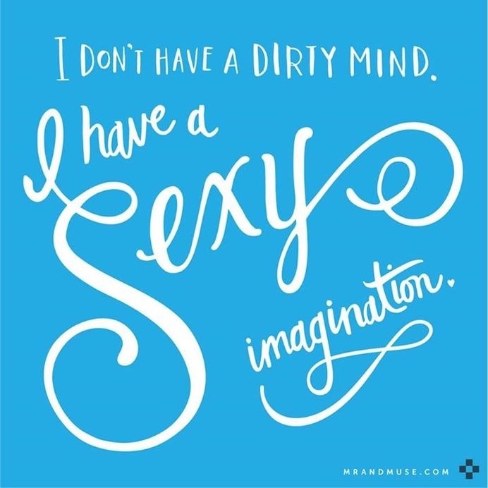 It's true so why not embrace it - We can help you prove it! www.MrandMuse.com #sexy #lettering #imagination #underwear #blue #hand #love