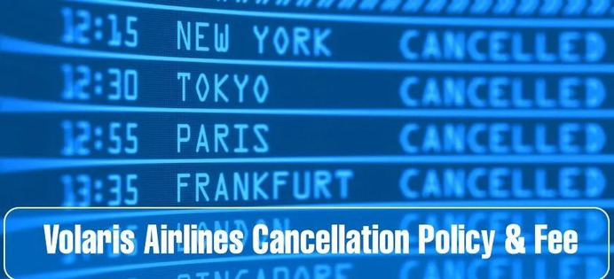 Volaris Airlines Cancellation Policy & Fee: How to cancel your flight reservations & booking