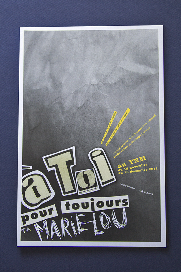 À toi pour toujour, ta Marie-Lou #theater #marie #toi #pour #toujours #print #michel #ta #tnm #lou #tremblay #poster #thtre