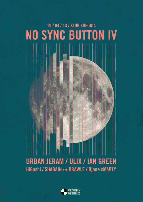 "NO SYNC BUTTON IV" poster! CRUSH THEM DUMMIES© Ljubo Bratina #lines #party #design #electronic #poster #music #moon