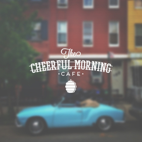 The Cheerful Morning Cafeby Glow Art #typography