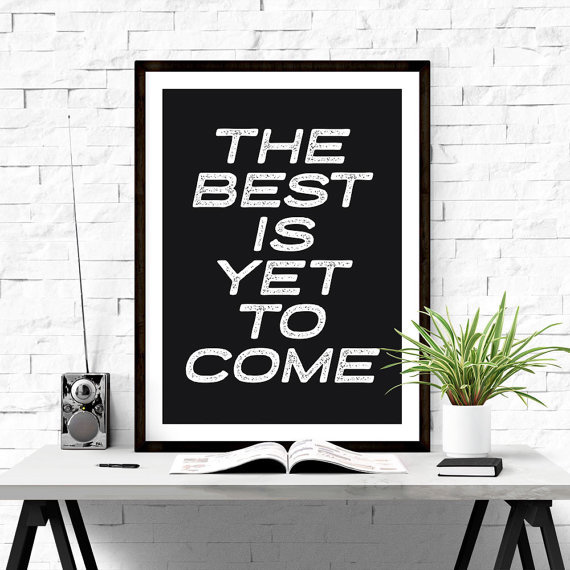 Not yet waiting. The best is yet to come. Надпись best is yet to come. The best is yet to come картинка. Yet to come тематика.